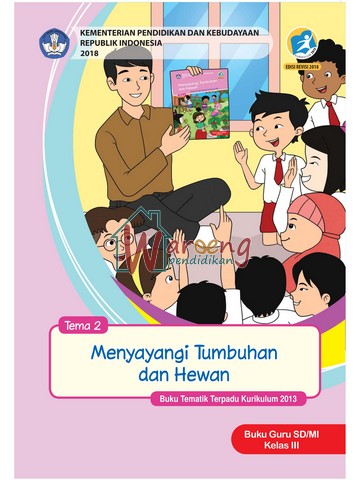 Buku Guru - Tema 2: Menyayangi Tumbuhan dan Hewan Kelas 3